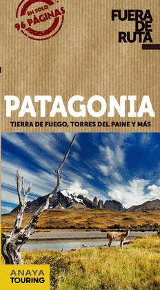 PATAGONIA. GUÍA FUERA DE RUTA (2014)