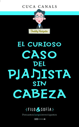 CURIOSO CASO DEL PIANISTA SIN CABEZA, EL (FILO Y SOFIA 3)