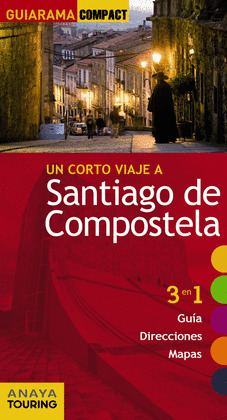 SANTIAGO DE COMPOSTELA. GUÍA GUIARAMA COMPACT (2016)