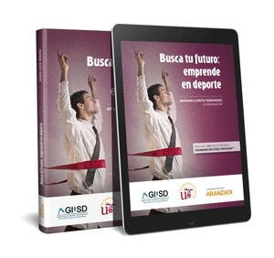 BUSCA TU FUTURO: EMPRENDE EN DEPORTE (PAPEL + E-BOOK)