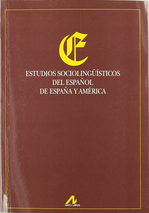 ESTUDIOS SOCIOLINGÜISTICOS DEL ESPAÑOL DE ESPAÑA Y