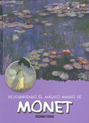 DESCUBRIENDO EL MÁGICO MUNDO DE MONET