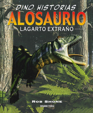 ALOSAURIO EL LAGARTO EXTRAÑO
