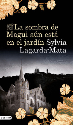 SOMBRA DE MAGUI AUN ESTA EN EL JARDÍN, LA