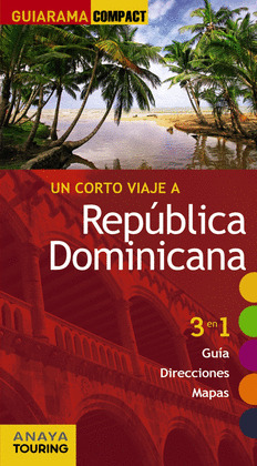 REPÚBLICA DOMINICANA. GUÍA GUIARAMA COMPACT (2015)
