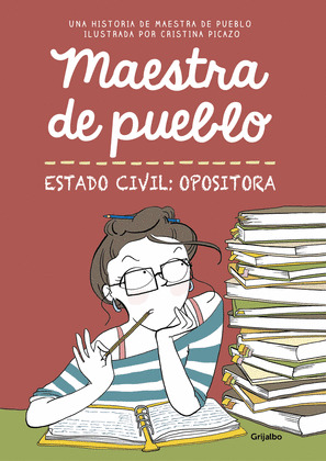 MAESTRA DE PUEBLO. ESTADO CIVIL: OPOSITORA (EDICION CON ESTAMPITA)