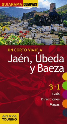 JAÉN, ÚBEDA Y BAEZA. GUÍA GUIARAMA COMPACT (2015)