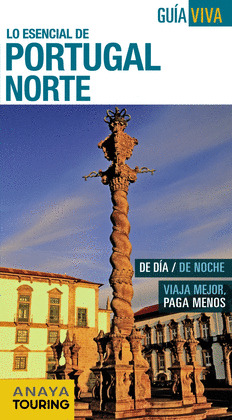PORTUGAL NORTE. GUÍA VIVA, LO ESENCIAL DEL NORTE DE PORTUGAL (2015)