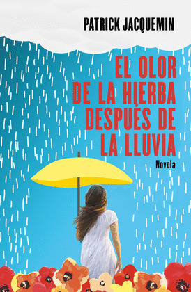 OLOR DE LA HIERBA DESPUÉS DE LA LLUVIA, EL