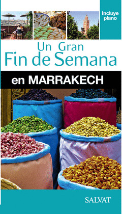 MARRAKECH. GUÍA UN GRAN FIN DE SEMANA EN... (2015)