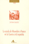 AYUDA DE MUSSOLINI A FRANCO EN LA GUERRA CIVIL ESPAÑOLA, LA