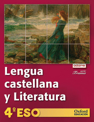 LENGUA CASTELLANA Y LITERATURA, 4º ESO. PROYECTO ADARVE, TRAMA