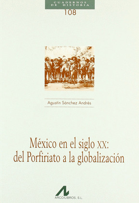 MEXICO EN EL SIGLO XX: DE PORFIRIATO A LA GLOBALIZA
