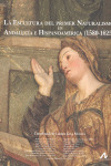 ESCULTURA DEL PRIMER NATURALISMO EN ANDALUCÍA E HISPANOAMÉRICA, LA (1580-1625)