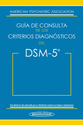 DSM-5. GUÍA DE CONSULTA DE LOS CRITERIOS DIAGNÓSTICOS DEL DSM-5