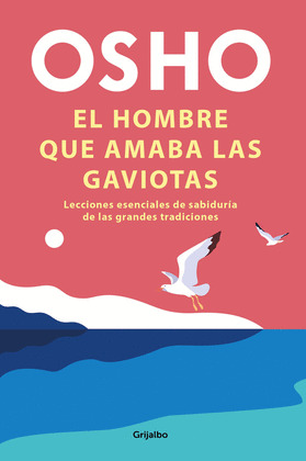 HOMBRE QUE AMABA A LAS GAVIOTAS, EL