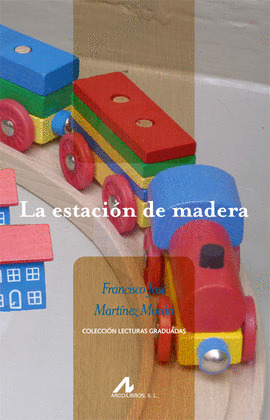 LA ESTACION DE MADERA (NIVEL 0)