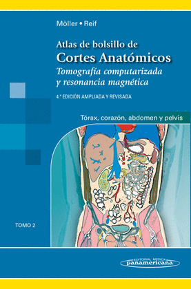 ATLAS DE BOLSILLO DE CORTES ANATÓMICOS: TOMOGRAFÍA COMPUTARIZADA Y RESONANCIA MA