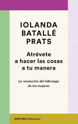 ATREVETE A HACER LAS COSAS A TU MANERA