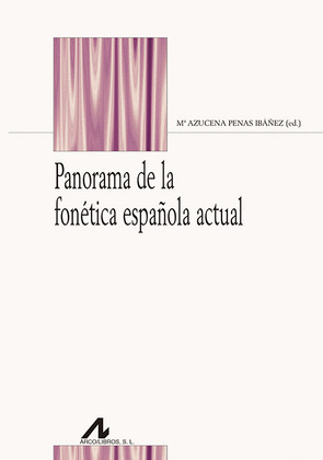 PANORAMA DE LA FONÉTICA ESPAÑOLA ACTUAL