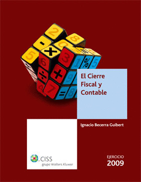 CIERRE FISCAL Y CONTABLE. EJERCICIO 2009