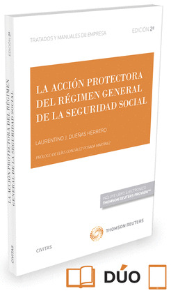 LA ACCION PROTECTORA DEL REGIMEN GENERAL DE LA SEGURIDAD SOCIAL (PAPEL + E-BOOK)