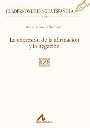 LA EXPRESIÓN DE LA AFIRMACIÓN Y LA NEGACIÓN