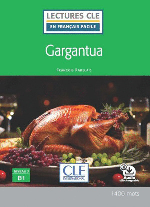 GARGANTUA - NIVEAU 3;B1 - LIVRE + AUDIO TÉLECHARGEABLE