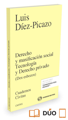 DERECHO Y MASIFICACION SOCIAL TECNOLOGIA Y DERECHO PRIVADO (PAPEL + E-BOOK)