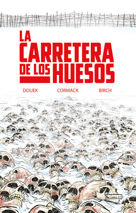 CARRETERA DE LOS HUESOS, LA