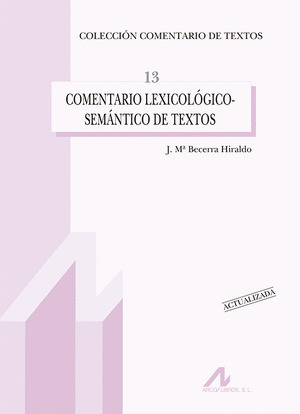 COMENTARIO LEXICOLOGICO-SEMANTICO DE TEXTOS (EDICION ACTUALIZADA)