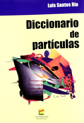 DICCIONARIO DE PARTÍCULAS