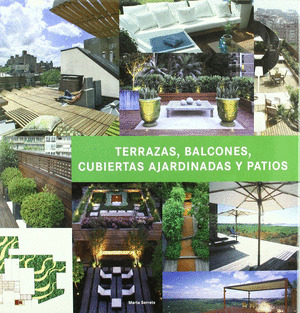 TERRAZAS, BALCONES, CUBIERTAS AJARDINADAS Y PATIOS