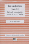 25.POR UNA BIOETICA RAZONABLE.(BIBL.DERECHO CIENCIAS VIDA)