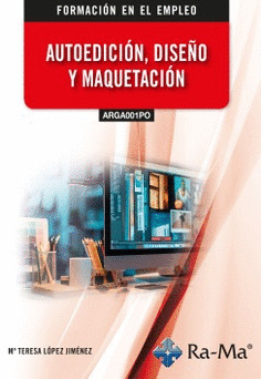 (ARGA001PO) AUTOEDICIÓN, DISEÑO Y MAQUETACIÓN