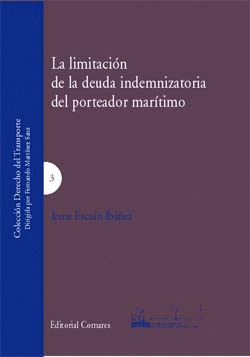 LA LIMITACION DE LA DEUDA INDEMNIZATORIA DEL PORTEADOR MARITIMO