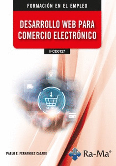 (IFCD0127) DESARROLLO WEB PARA COMERCIO ELECTRÓNICO