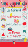 VEO Y APRENDO (NUMEROS, PALABRAS, CONTRARIOS, FORMAS Y COLOR