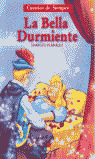 BELLA DURMIENTE, LA - CUENTOS DE SIEMPRE