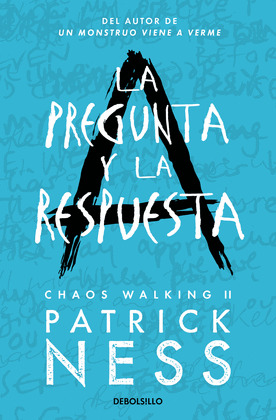 LA PREGUNTA Y LA RESPUESTA, LA. CHAOS WALKING 2