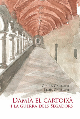 DAMIA EL CARTOIXA I LA GUERRA DELS SEGADORS