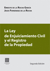 LEY DE ENJUICIAMIENTO CIVIL Y EL REGISTRO DE LA PROPIEDAD, LA
