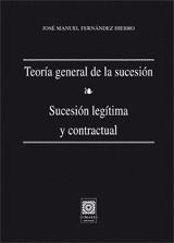 TEORIA GENERAL DE LA SUCESION. SUCESION LEGITIMA Y CONTRACTUAL