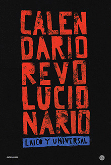 CALENDARIO REVOLUCIONARIO LAICO Y UNIVERSAL