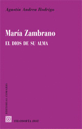 MARIA ZAMBRANO.DIOS DE SU ALMA (FILOSOFIA HOY)
