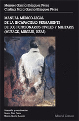 MANUAL MEDICO-LEGAL DE LA INCAPACIDAD PERMANENTE DE FUNCIONARIOS CIVILES Y MILITARES (MUFACE, MUGEJU