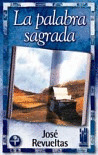 LA PALABRA SAGRADA: ANTOLOGÍA