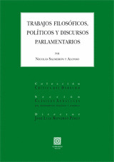 TRABAJOS FILOSOFICOS,POLITICOS Y DISCURSOS PARLAMENTARIOS