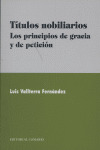 TITULOS NOBILIARIOS. LOS PRINCIPIOS DE GRACIA Y DE PETICION