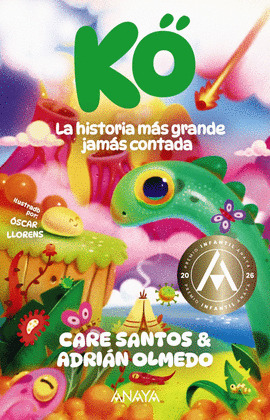 KÖ: LA HISTORIA MÁS GRANDE JAMÁS CONTADA (PREMIO INFANTIL ANAYA 2026)